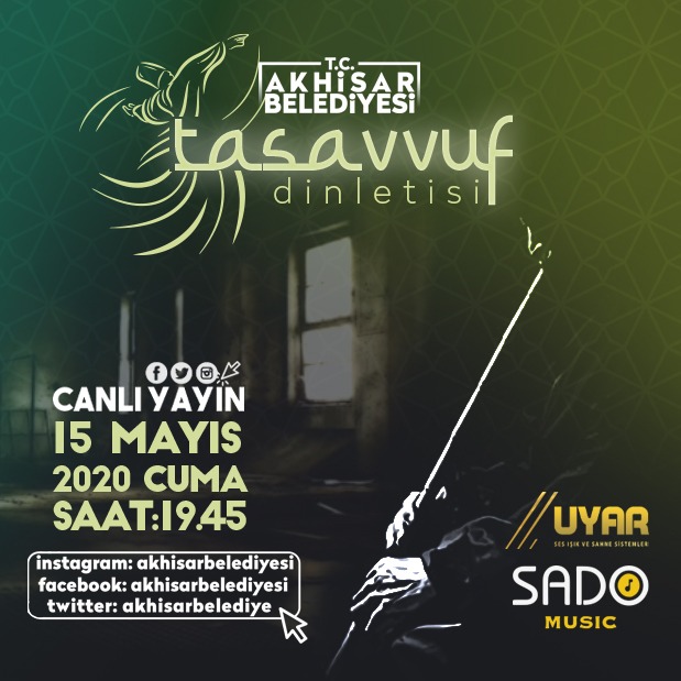 Akhisar belediyesinden sosyal medyadan tasavvuf dinletisi