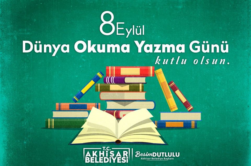 Dünya okuma yazama günü kutlu olsun
