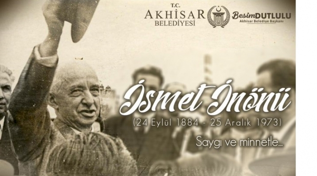 İsmet İnönü unutulmadı