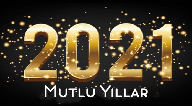 Güle-güle 2020,hoş geldin 2021