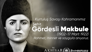 Kurtuluş savaşı kahramanı Gördes'li Makbule anıldı