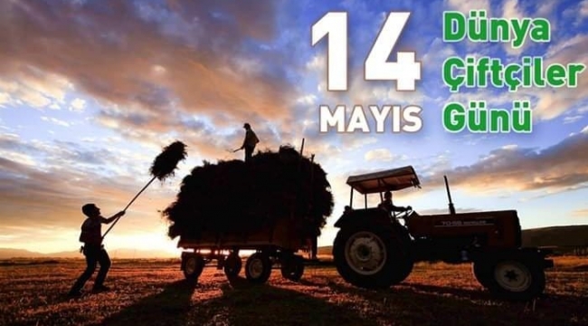 14 mayıs Dünya Çiftçiler günü kutlu olsun.