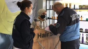  Zabıta bayan kuaförleri denetledi