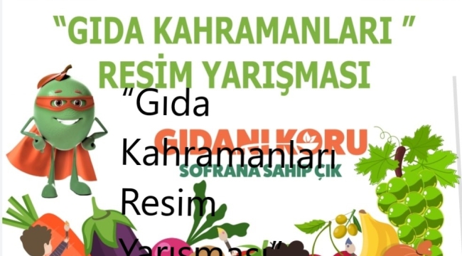 Gıda kahramanları resim yarışması başlıyor