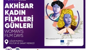 Kadın sinemacılar Akhisar'da buluşuyor