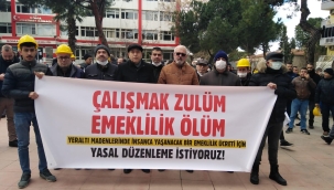 Madenciler "çalışmak zulüm, emeklilik ölüm" haykırdı