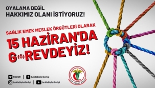Sağlık meslek örgütleri 15 haziranda g(ö)revde