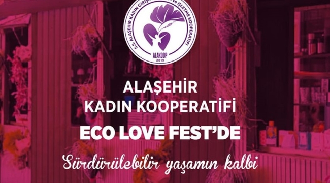 Alaşehir kadın kooparatifi" Eco Love Fest"de