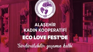 Alaşehir kadın kooparatifi" Eco Love Fest"de