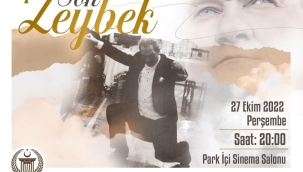 'Son Zeybek' Akhisar'da sahlenecek