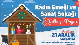Kadın emeği ve sanat sokağı yılbaşı pazarı açılıyor