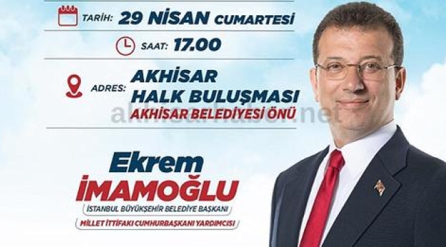 Başkan Dutlulu davet etti,İmamoğlu Akhisar'a geliyor