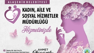 Alaşehir belediyesi'nden'güclü kadın,hizmeti'