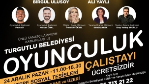 Turgutlu belediyesi oyunculuk çalıştayı'na ev sahipliği ypacak