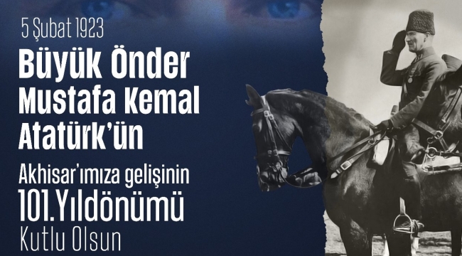 'Akhisar her zaman Atatürk'ün izinde yürümeye devam edecek'