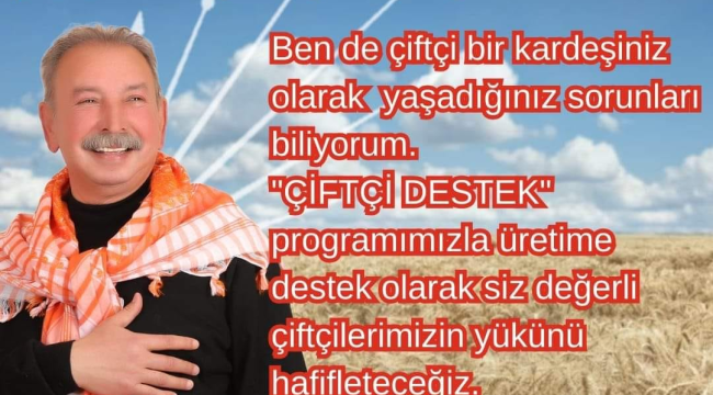 Çiftçi başkandan çiftçilere destek sözü