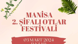 Manisa 2. şifalı otlar festivaline 3 martta