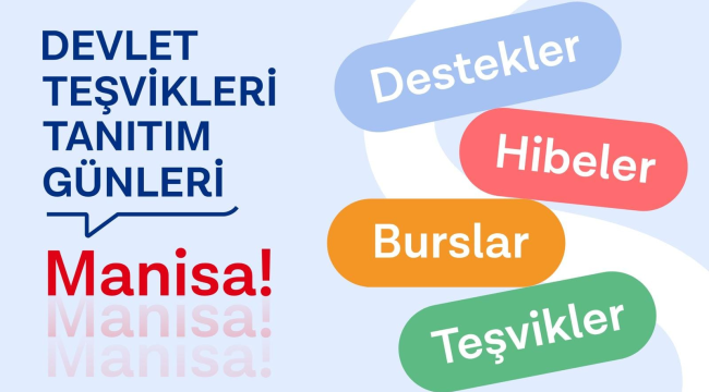 Devlet teşvikleri tanıtım günleri 1415 martta Manisa'da yapılacak