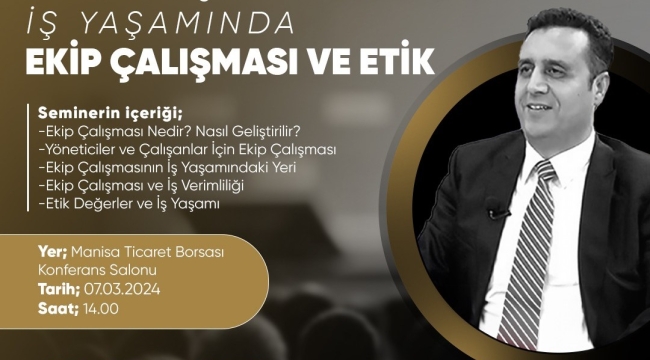 İş yaşamında ekip çalışması ve etik semineri