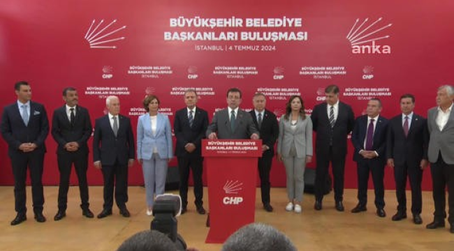 CHP'li büyükşehir belediye başkanları İstanbul'da bir araya geldi