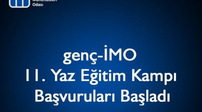 Genç-İMO 11. yaz eğitim kampı başvuruları başladı