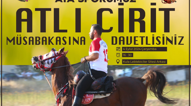 Kula'da cirit yarışması başlıyor