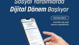 Manisa'da sosyal desteklerde yeni bir dönemi başlıyor
