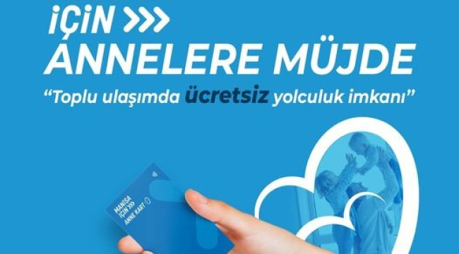 Anneler için ücretsiz ulaşım kart uygulaması başlıyor