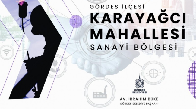 Gördes belediyesi Karayağcı'ya sanayi bölgesi kuruyor