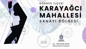 Gördes belediyesi Karayağcı'ya sanayi bölgesi kuruyor