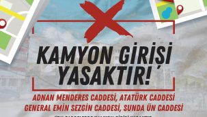 Soma'da 4 caddeye kamyon girişi yasaklandı