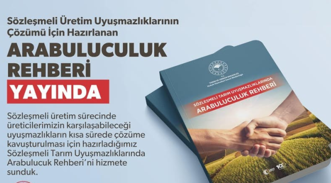 Sözleşmeli tarım uyuşmazlıklarında arabuluculuk rehberi yayınlandı