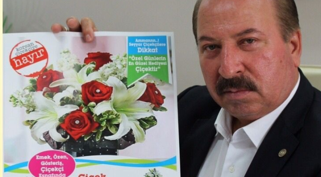MESO başkanı Akyüz "seyyar çiçekçi istemiyoruz-korsan çiçekçiye hayır" 