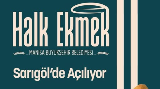 Halk ekmek Sarıgöl'e ulaştı
