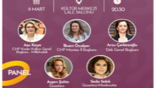 Sanatta,siyasette,işte,hayatta: kadınların yolculuğu paneli