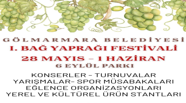 Gölmarmara 1.bağ yaprağı festivali 28 mayısta başlıyor