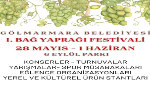 Gölmarmara 1.bağ yaprağı festivali 28 mayısta başlıyor