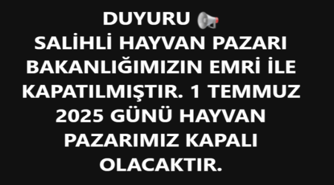 Bakanlık Salihli hayvan pazarını kapattı