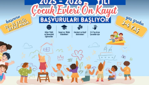 Çocukevleri kayıtları başladı