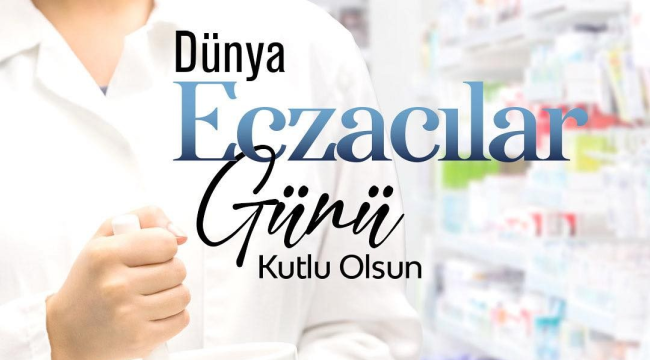 Tüm dünyada eczacılar günü kutlanıyor