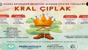 'Kral cıplak' Akhisar,Soma,Turgutlu ve Salihli'de turneye çıkıyor