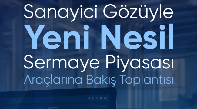 OSB'de yeni nesil sermaye piyasası araçları toplantısı