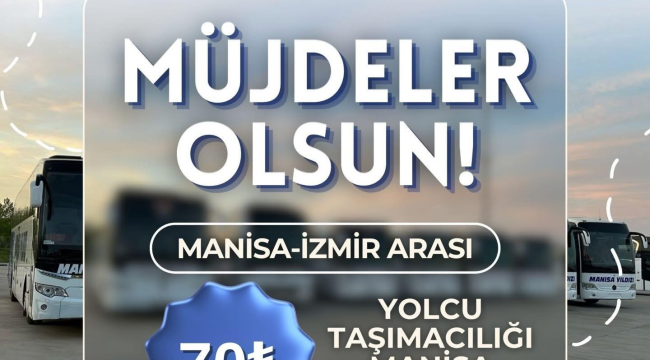 Rekabet başladı! İzmir Manisa arası bilet fiyatı 70TL