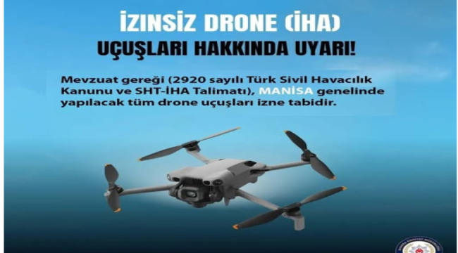 Emniyetten izinsiz drone uçurma uyarısı