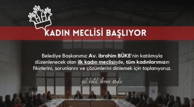 Gördes belediyesi kadın meclislerini başlatıyor.