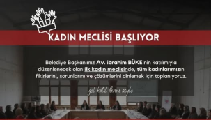 Gördes belediyesi kadın meclislerini başlatıyor.