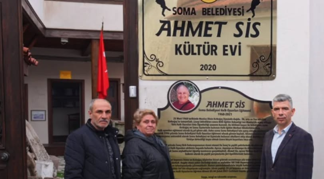 Soma kültür evinin adını Ahmet sis kültür evi olarak değiştirdi