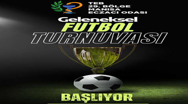 Manisa Eczacı Odası futbol turnuvası başlıyor