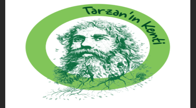  Tarzan'ın Kenti projesi başlıyor