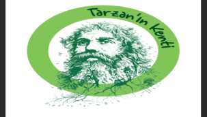 Tarzan'ın Kenti projesi başlıyor